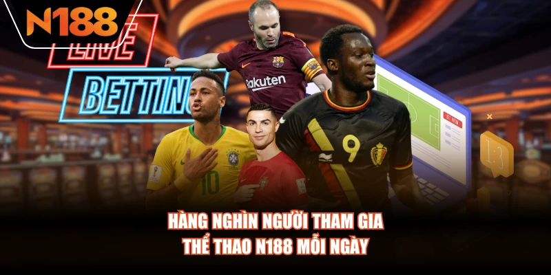 Hàng nghìn người tham gia Thể Thao N188 mỗi ngày