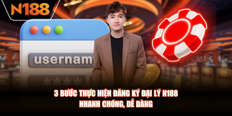 3 bước thực hiện đăng ký đại lý N188 nhanh chóng, dễ dàng 