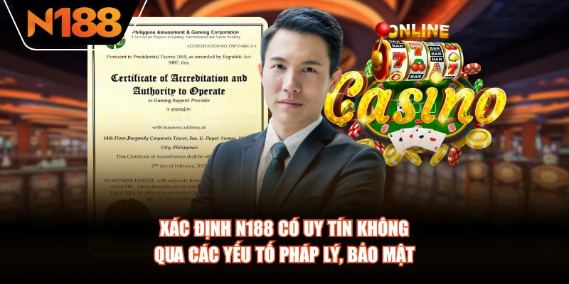 Xác định N188 có uy tín không qua các yếu tố pháp lý, bảo mật
